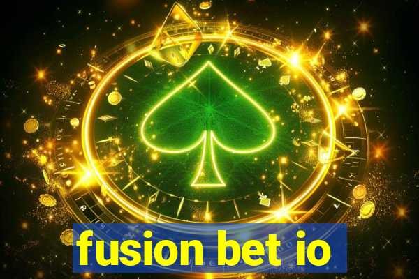 fusion bet io